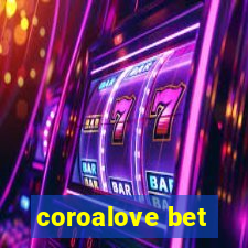 coroalove bet